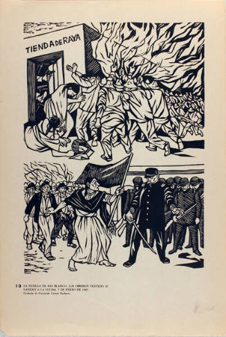 Plate 13: La Huelga de Río Blanco: los obreros textiles se lanzan a la lucha, 7 de enero de 1907 (from the portfolio Estampas de la Revolución Mexicana)