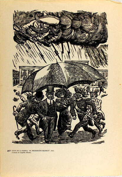 Plate 27: León de la Barra, "el presidente blanco", 1911 (from the portfolio Estampas de la Revolución Mexicana)