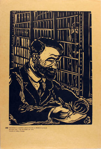 Plate 20: Francisco I. Madero redacta en la prisión el Plan de San Luis, 5 de octubre de 1910 (from the portfolio Estampas de la Revolución Mexicana)
