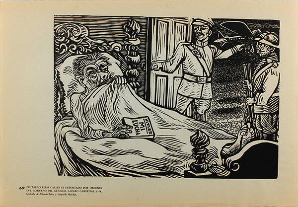 Plate 69:  Plutarco Elías Calles es deportado por órdenes del gobierno del Gral. Lázaro Cárdenas, 1936 (from the portfolio Estampas de la Revolución Mexicana)