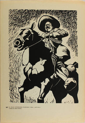 Plate 37:  El gran guerrillero Francisco Villa, (1877-1923) (from the portfolio Estampas de la Revolución Mexicana)