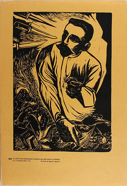 Plate 40:  El senador Belisario Domínguez protesta contra el cuartelazo, 1913 (from the portfolio Estampas de la Revolución Mexicana)