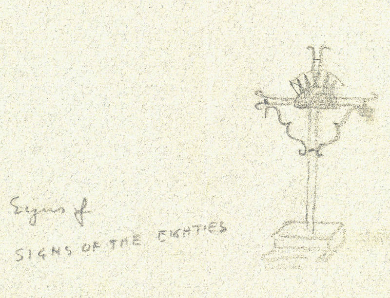 Sign of the Eighties (sketch)